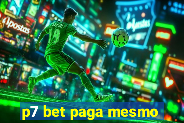 p7 bet paga mesmo